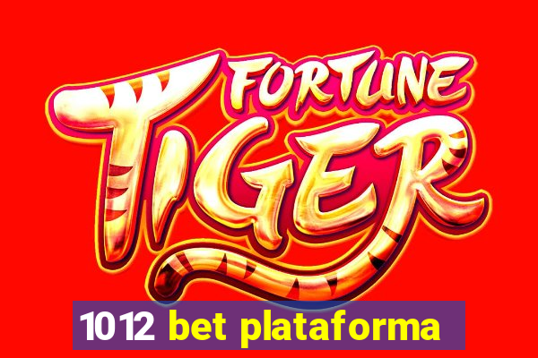 1012 bet plataforma